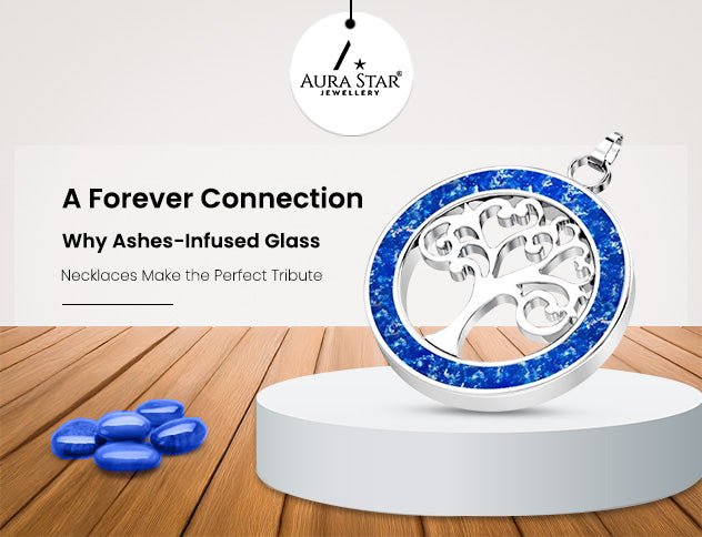 A Forever Connection: Why Ashes-Infused Glass Necklaces Make the Perfect Tribute - Aura-Star® Jewellery