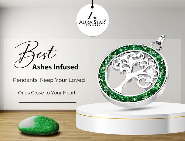 Best Ashes Infused Pendants: Keep Your Loved Ones Close to Your Heart - Aura-Star® Jewellery