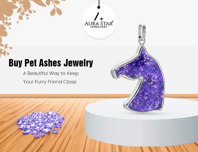 Buy Pet Ashes Jewelry: A Beautiful Way to Keep Your Furry Friend Close - Aura-Star® Jewellery