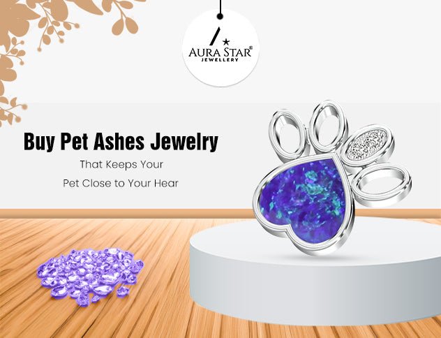 Buy Pet Ashes Jewelry That Keeps Your Pet Close to Your Heart - Aura-Star® Jewellery