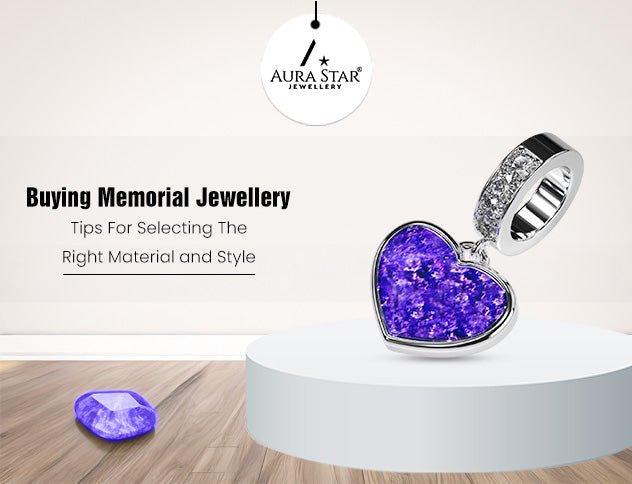 Buying Memorial Jewellery: Tips for Selecting the Right Material and Style - Aura-Star® Jewellery