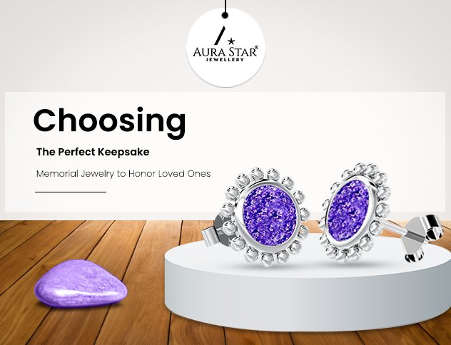 Choosing the Perfect Keepsake Memorial Jewelry to Honor Loved Ones - Aura-Star® Jewellery