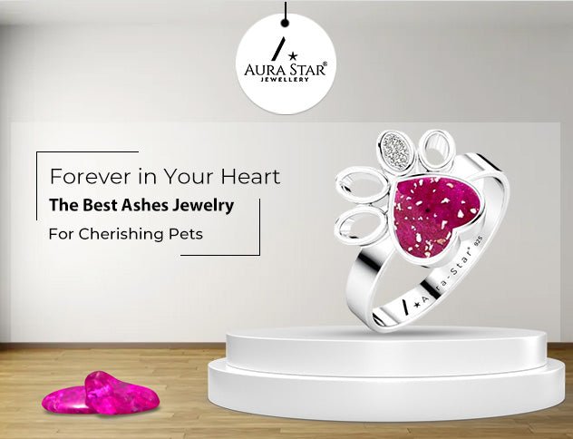 Forever in Your Heart: The Best Ashes Jewelry for Cherishing Pets - Aura-Star® Jewellery