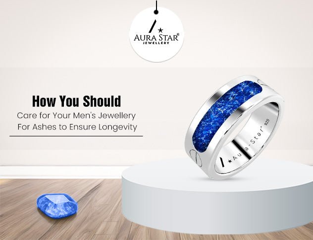 How You Should Care for Your Men's Jewellery for Ashes to Ensure Longevity - Aura-Star® Jewellery