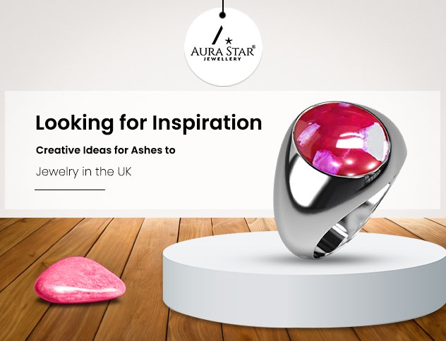 Looking for Inspiration? Creative Ideas for Ashes to Jewelry in the UK - Aura-Star® Jewellery