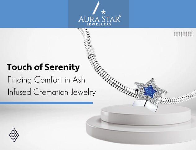 Touch of Serenity: Finding Comfort in Ash Infused Cremation Jewelry - Aura-Star® Jewellery