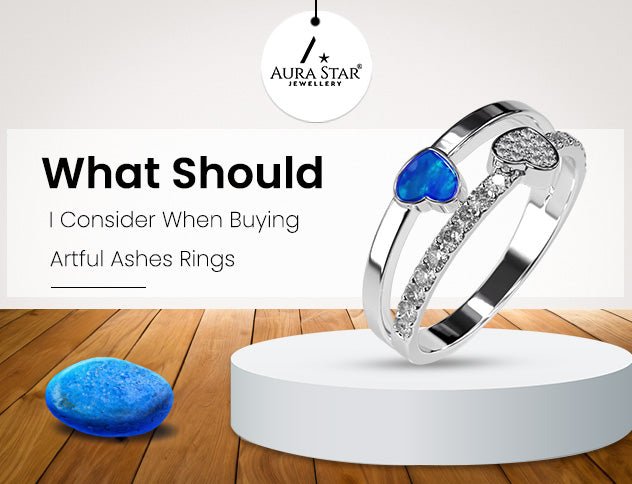 What Should I Consider When Buying Artful Ashes Rings? - Aura-Star® Jewellery