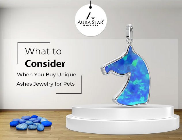 What to Consider When You Buy Unique Ashes Jewelry for Pets - Aura-Star® Jewellery